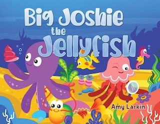 Couverture_Big Joshie The Jellyfish