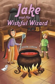 Front cover_Jake and the Wishful Wizard
