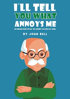 Couverture_I'll Tell You What Annoys Me