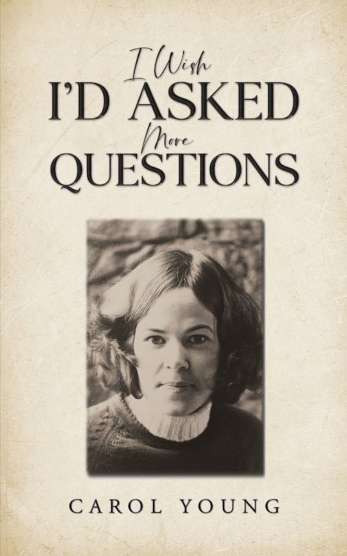 Front cover_I Wish I'd Asked More Questions