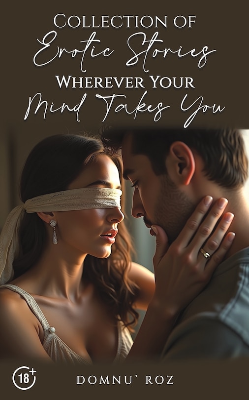 Front cover_Collection of Erotic Stories...Wherever Your...Mind Takes You