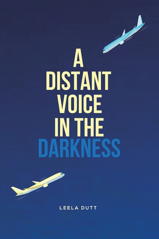 Front cover_A Distant Voice in the Darkness
