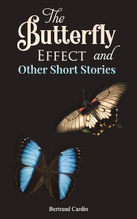 Couverture_The Butterfly Effect and Other Short Stories