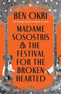 Front cover_Madame Sosostris & the Festival for the Broken-Hearted