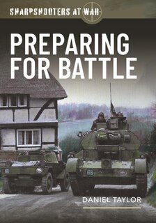 Sharpshooters at War: Preparing for Battle