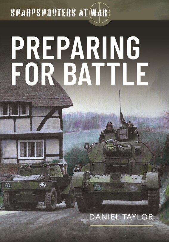 Sharpshooters at War: Preparing for Battle