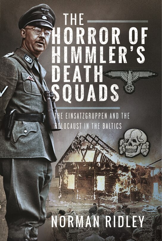 Front cover_The Horror of Himmler's Death Squads