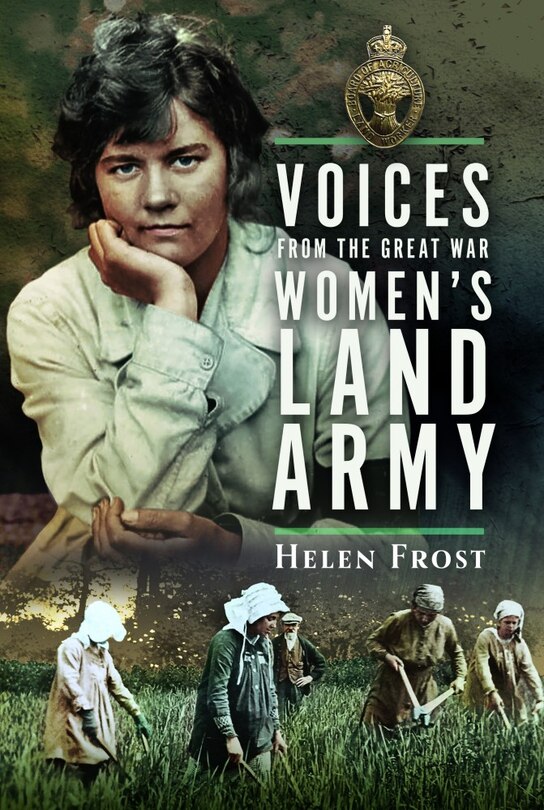 Front cover_Voices from the Great War Women's Land Army