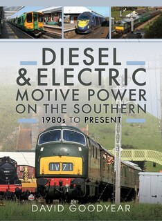 Couverture_Diesel and Electric Motive Power on the Southern 1980s to Present