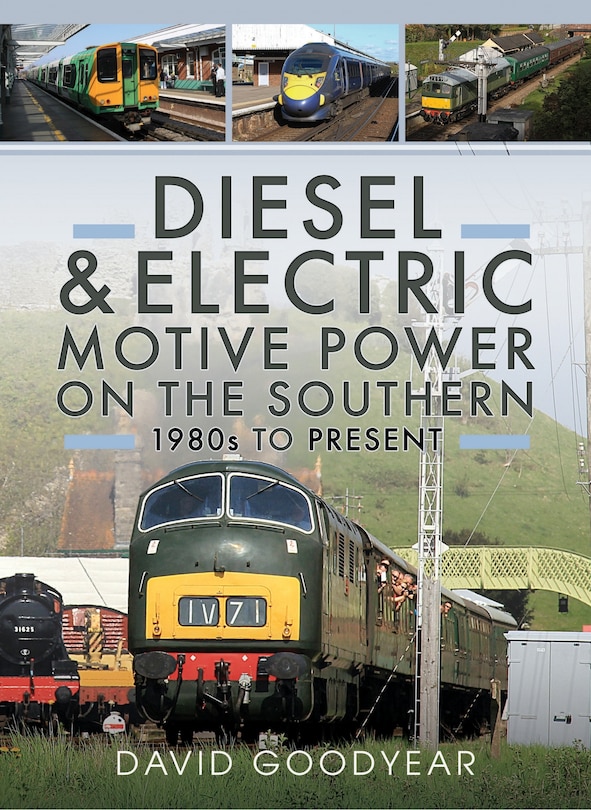 Couverture_Diesel and Electric Motive Power on the Southern 1980s to Present