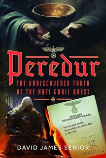 Front cover_Peredur, The Undiscovered Truth of the Nazi Grail Quest