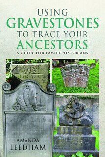 Couverture_Using Gravestones to Trace Your Ancestors