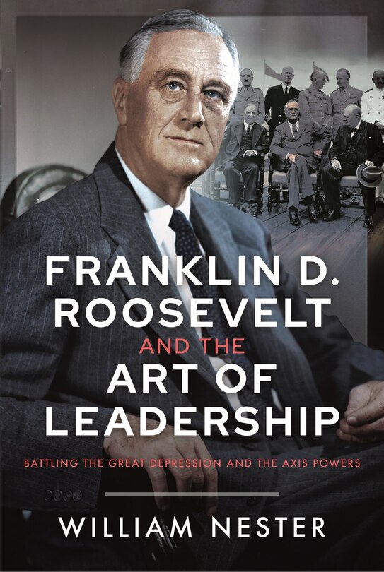 Couverture_Franklin D. Roosevelt and the Art of Leadership