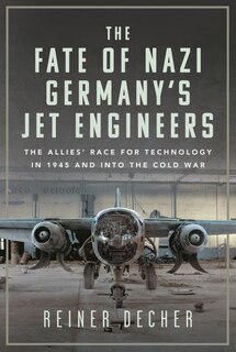 Couverture_The Fate of Nazi Germany's Jet Engineers