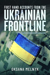 Front cover_First Hand Accounts From the Ukrainian Frontline