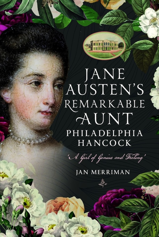 Couverture_Jane Austen's Remarkable Aunt, Philadelphia Hancock
