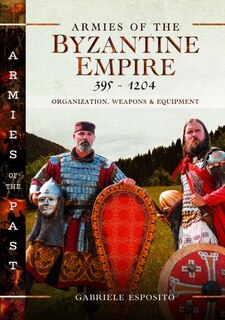 Couverture_Armies of the Byzantine Empire, 395-1204