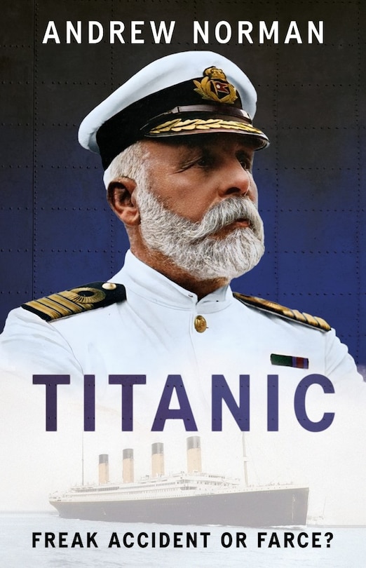 Couverture_Titanic - Freak Accident or Farce?