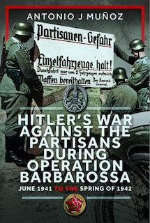 Front cover_Hitler's War Against the Partisans During Operation Barbarossa