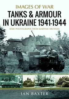 Front cover_Tanks and Armour in Ukraine 1941-1944