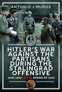 Couverture_Hitler's War Against the Partisans During The Stalingrad Offensive