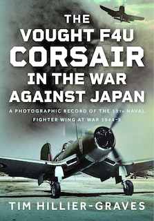 Couverture_The Vought F4U Corsair in The War Against Japan