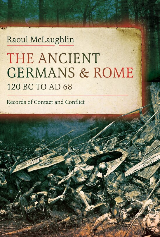 Couverture_The Ancient Germans and Rome, 120 BC to Ad68