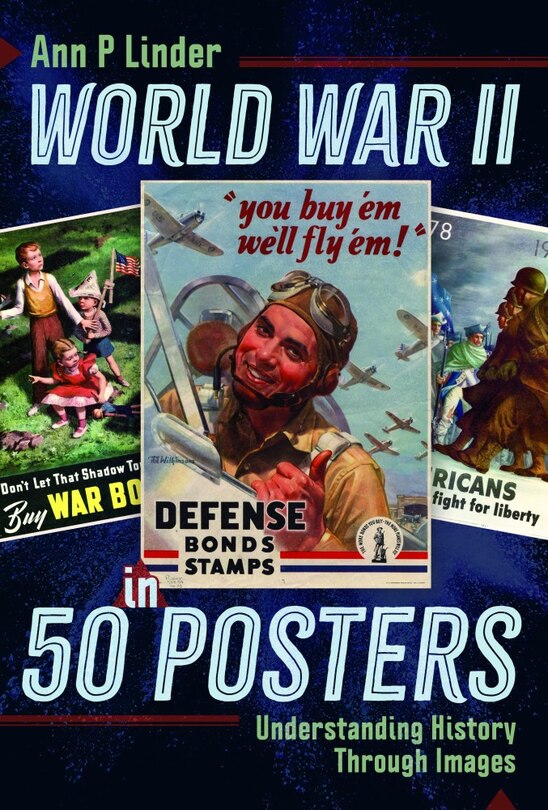Front cover_World War II in 50 Posters