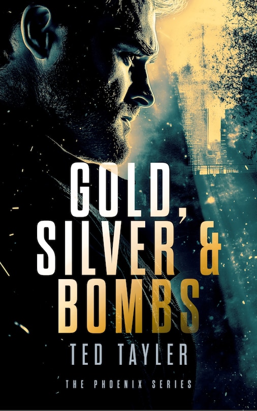 Front cover_Gold, Silver and Bombs