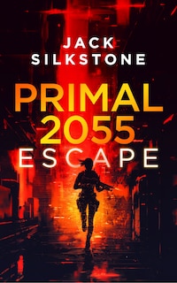 Front cover_PRIMAL 2055 - Escape