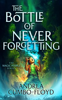 Front cover_The Bottle Of Never Forgetting