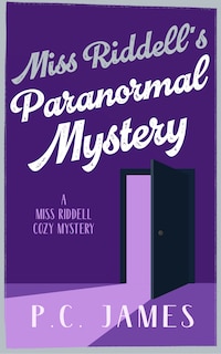 Front cover_Miss Riddell's Paranormal Mystery