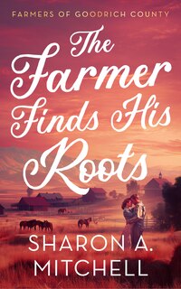 Front cover_The Farmer Finds His Roots