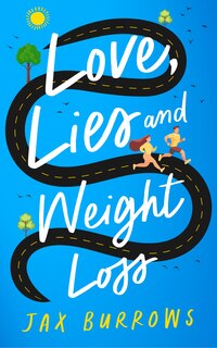 Front cover_Love, Lies and Weight Loss