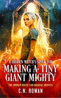 Front cover_A Hidden Witch's Spell for Making A Tiny Giant Mighty