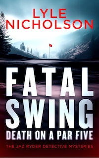 Couverture_Fatal Swing, Death on a Par Five