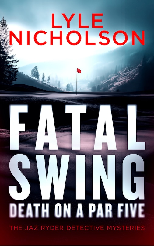 Couverture_Fatal Swing, Death on a Par Five