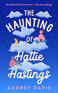 Front cover_The Haunting of Hattie Hastings