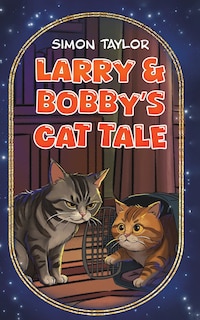 Front cover_Larry & Bobby's Cat Tale