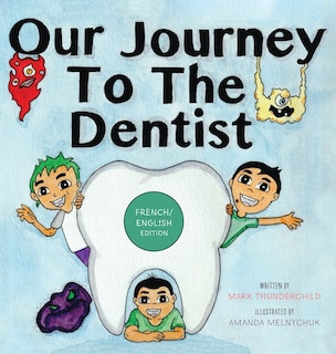 Front cover_Our Journey to the Dentist [French/English Edition]
