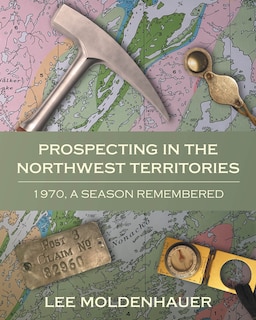 Front cover_Prospecting in the Northwest Territories