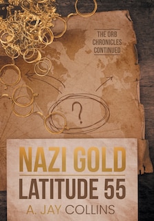 Couverture_Nazi Gold - Latitude 55