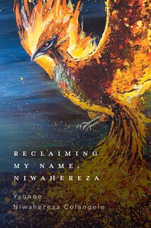 Front cover_Reclaiming My Name, Niwahereza