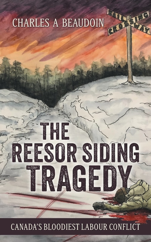 Front cover_The Reesor Siding Tragedy
