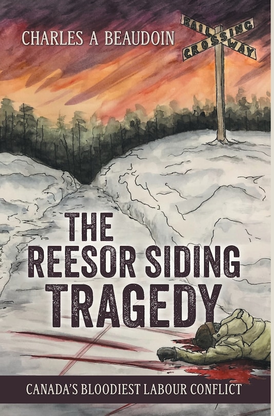Front cover_The Reesor Siding Tragedy
