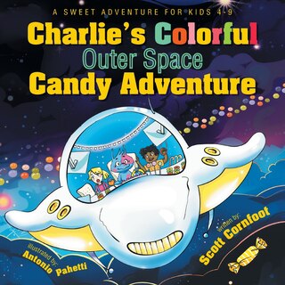Front cover_Charlie's Colorful Outer Space Candy Adventure