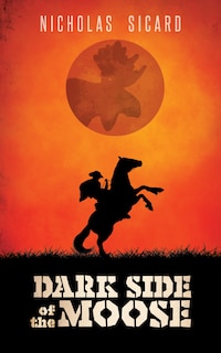 Front cover_Dark Side of the Moose
