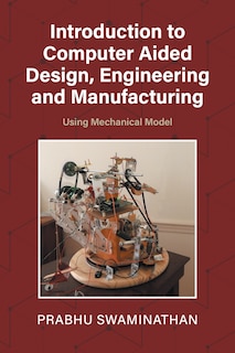 Front cover_Introduction to Computer Aided Design, Engineering and Manufacturing