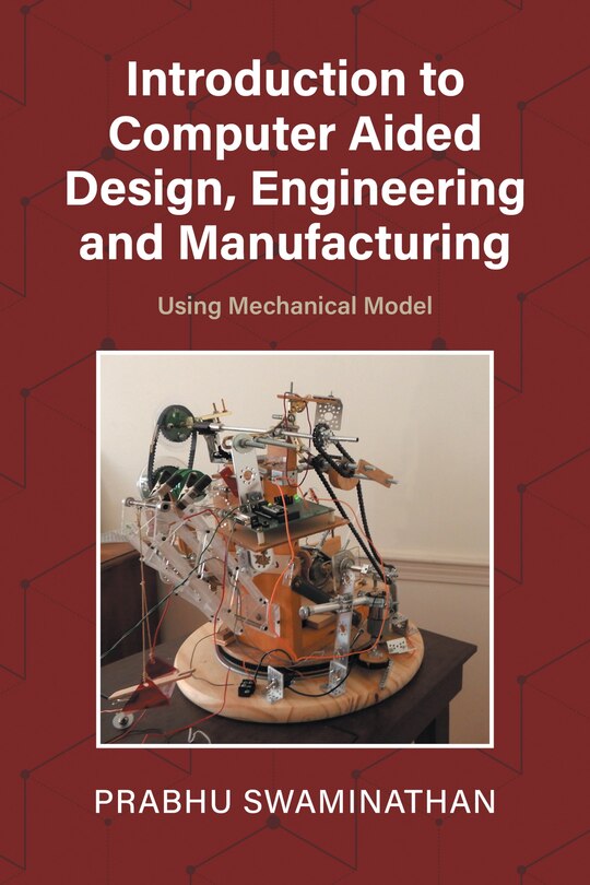 Front cover_Introduction to Computer Aided Design, Engineering and Manufacturing