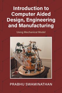 Front cover_Introduction to Computer Aided Design, Engineering and Manufacturing